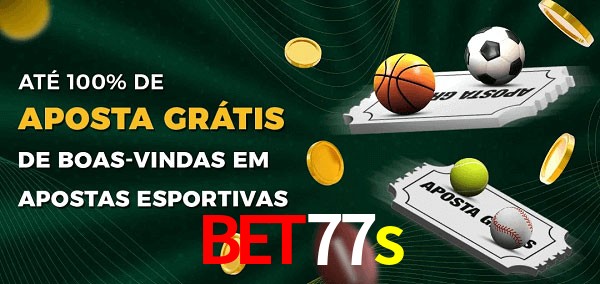 bet77s Ate 100% de Aposta Gratis